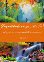 Inqui√©tude_ou_gratitude_La_joie_de_vivre_au_del√†_des_soucis_French.pdf